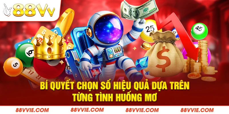 Bí quyết chọn số hiệu quả dựa trên từng tình huống mơ