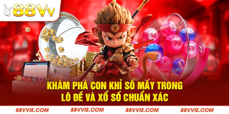 Khám phá con khỉ số mấy trong lô đề và xổ số chuẩn xác